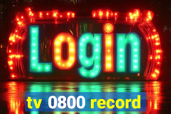 tv 0800 record
